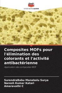 bokomslag Composites MOFs pour l'limination des colorants et l'activit antibactrienne