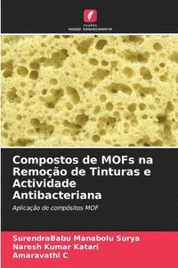 bokomslag Compostos de MOFs na Remoo de Tinturas e Actividade Antibacteriana