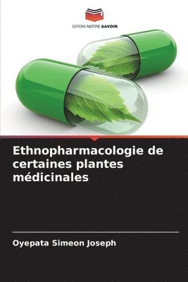 Ethnopharmacologie de certaines plantes mdicinales 1