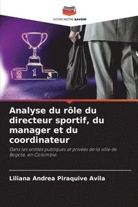 bokomslag Analyse du rle du directeur sportif, du manager et du coordinateur