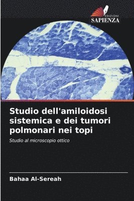 Studio dell'amiloidosi sistemica e dei tumori polmonari nei topi 1