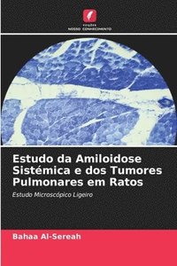 bokomslag Estudo da Amiloidose Sistmica e dos Tumores Pulmonares em Ratos