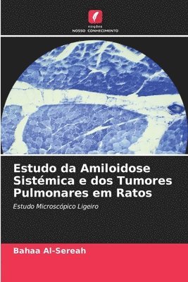 Estudo da Amiloidose Sistmica e dos Tumores Pulmonares em Ratos 1