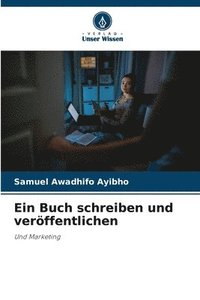 bokomslag Ein Buch schreiben und verffentlichen