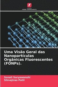 bokomslag Uma Viso Geral das Nanopartculas Orgnicas Fluorescentes (FONPs).