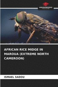 bokomslag African Rice Midge in Maroua (Extreme North Cameroon)