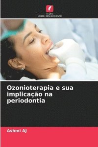 bokomslag Ozonioterapia e sua implicao na periodontia