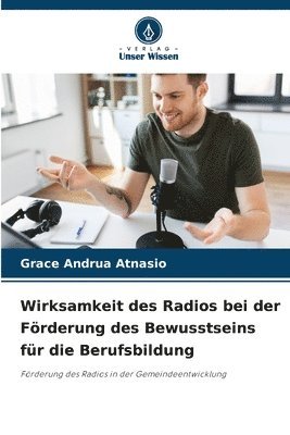 bokomslag Wirksamkeit des Radios bei der Frderung des Bewusstseins fr die Berufsbildung