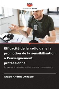 bokomslag Efficacit de la radio dans la promotion de la sensibilisation  l'enseignement professionnel