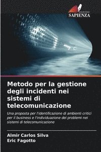 bokomslag Metodo per la gestione degli incidenti nei sistemi di telecomunicazione