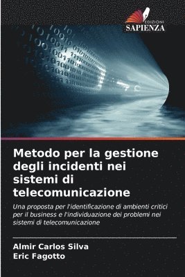 Metodo per la gestione degli incidenti nei sistemi di telecomunicazione 1