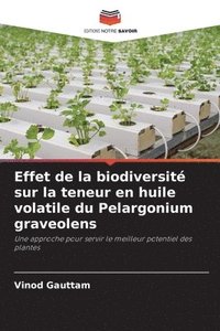 bokomslag Effet de la biodiversit sur la teneur en huile volatile du Pelargonium graveolens