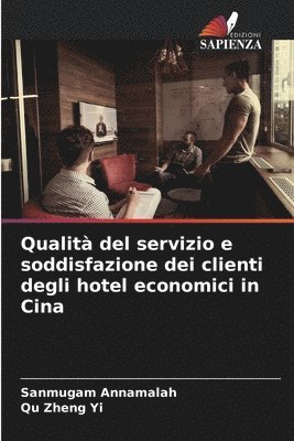 bokomslag Qualit del servizio e soddisfazione dei clienti degli hotel economici in Cina