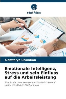 bokomslag Emotionale Intelligenz, Stress und sein Einfluss auf die Arbeitsleistung