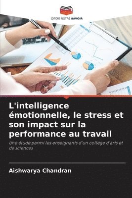 L'intelligence motionnelle, le stress et son impact sur la performance au travail 1