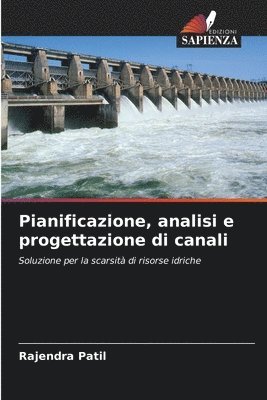 bokomslag Pianificazione, analisi e progettazione di canali