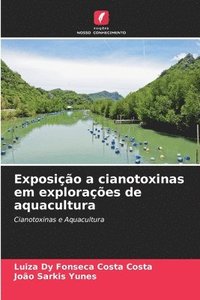 bokomslag Exposio a cianotoxinas em exploraes de aquacultura