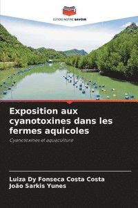 bokomslag Exposition aux cyanotoxines dans les fermes aquicoles