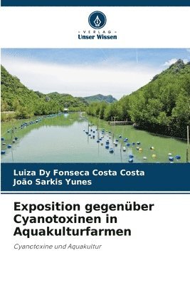 bokomslag Exposition gegenüber Cyanotoxinen in Aquakulturfarmen