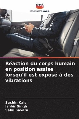 bokomslag Raction du corps humain en position assise lorsqu'il est expos  des vibrations