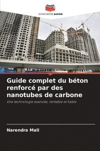 bokomslag Guide complet du bton renforc par des nanotubes de carbone