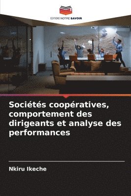 Socits coopratives, comportement des dirigeants et analyse des performances 1