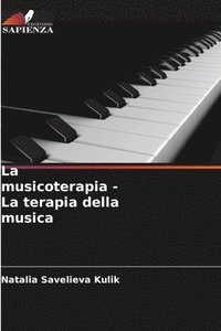 bokomslag La musicoterapia - La terapia della musica