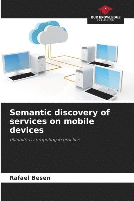 Semantic discovery of services on mobile devices 1