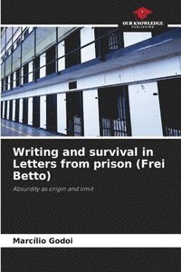 bokomslag Writing and survival in Letters from prison (Frei Betto)