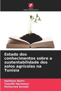 bokomslag Estado dos conhecimentos sobre a sustentabilidade dos solos agrcolas na Tunsia