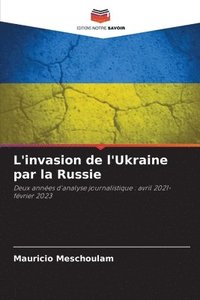 bokomslag L'invasion de l'Ukraine par la Russie