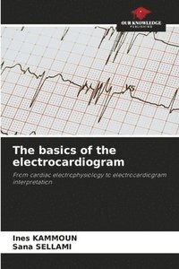 bokomslag The basics of the electrocardiogram