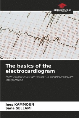 bokomslag The basics of the electrocardiogram