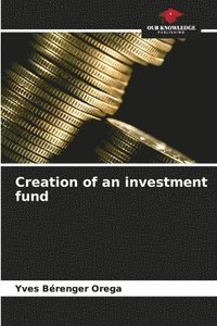 bokomslag Creation of an investment fund