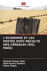 bokomslag L'conomie Et Les Pertes Post-Rcolte Des Crales (Riz, Mas)