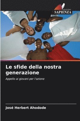 bokomslag Le sfide della nostra generazione