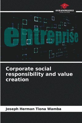 bokomslag Corporate social responsibility and value creation