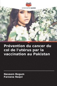 bokomslag Prvention du cancer du col de l'utrus par la vaccination au Pakistan