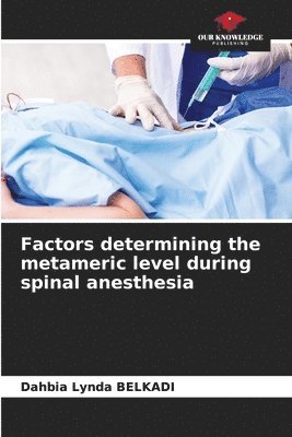 Factors determining the metameric level during spinal anesthesia 1
