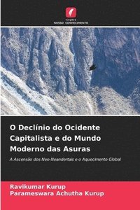 bokomslag O Declnio do Ocidente Capitalista e do Mundo Moderno das Asuras