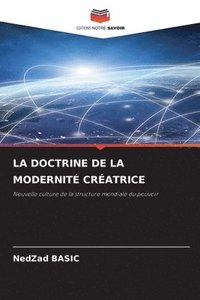 bokomslag La Doctrine de la Modernit Cratrice