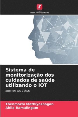 bokomslag Sistema de monitorizao dos cuidados de sade utilizando o IOT