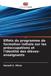 bokomslag Effets du programme de formation initiale sur les proccupations et l'identit des lves-enseignants