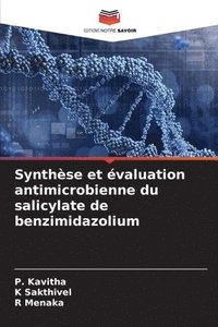 bokomslag Synthse et valuation antimicrobienne du salicylate de benzimidazolium