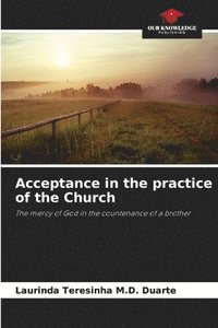 bokomslag Acceptance in the practice of the Church