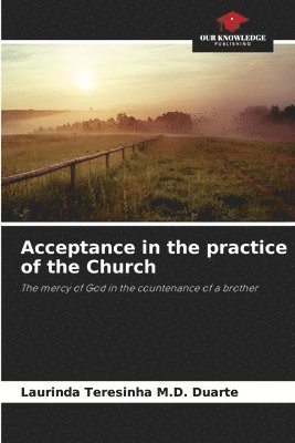 Acceptance in the practice of the Church 1