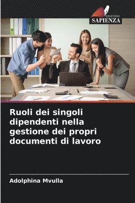 Ruoli dei singoli dipendenti nella gestione dei propri documenti di lavoro 1