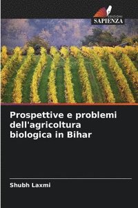 bokomslag Prospettive e problemi dell'agricoltura biologica in Bihar