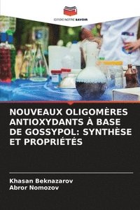 bokomslag Nouveaux Oligomres Antioxydants  Base de Gossypol