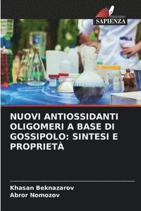 bokomslag Nuovi Antiossidanti Oligomeri a Base Di Gossipolo